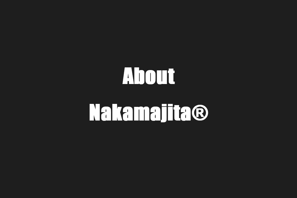 NAKAMAJITA®の由来
